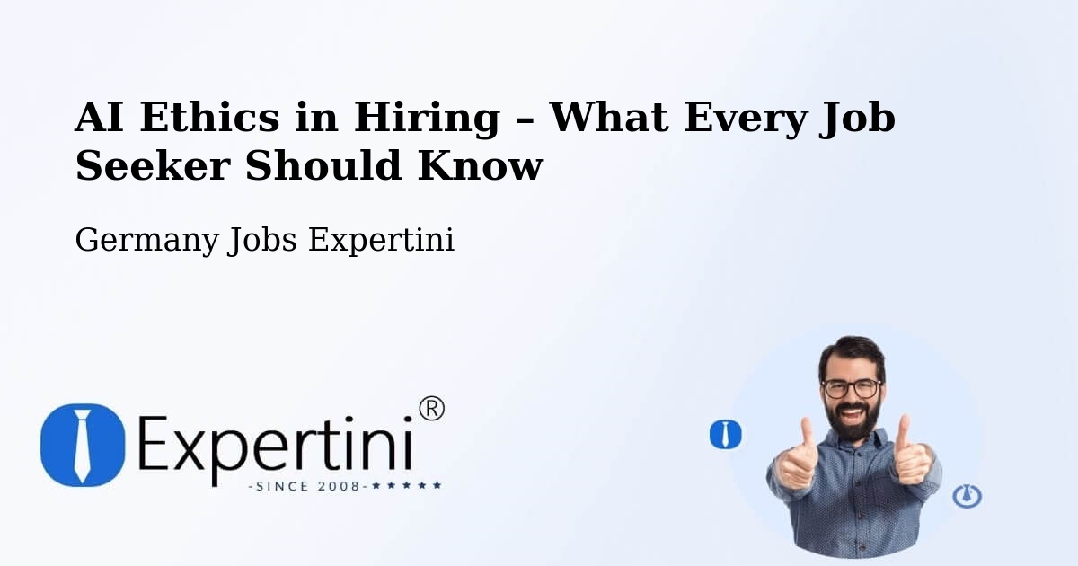 AI Ethics in Recruitment & Hiring – Dingelstädt - Dingelstädt, Germany Jobs Expertini
